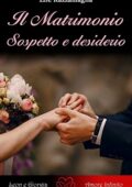 Elle Razzamaglia Il Matrimonio. Sospetto e Desiderio (2016)