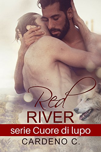 Cardeno C. – Red River: Cuore di lupo (2018)