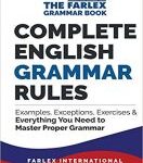 Farlex International - Complete English Grammar Rules: Examples, Exceptions, Exercises, and Everything You Need to Master Proper Grammar: Volume 1 (Inglese) (2016)