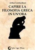 Arthur Lombardozzi – Capire la filosofia greca in un'ora (2015)