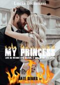 Lucia Tommasi - Hate Series Vol. 3. My princess (2020)