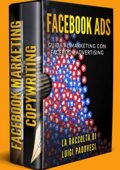 Luigi Padovesi - FACEBOOK ADS: Guida al Marketing con Facebook Advertising | FACEBOOK MARKETING | COPYWRITING: Scrivere per vendere (2019)