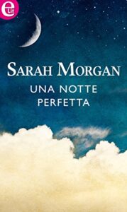 Sarah Morgan – The Private Lives of Public Playboys Vol. 1. Una notte perfetta (2014)