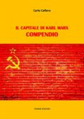 img Carlo Cafiero - Il Capitale di Karl Marx. Compendio (2017)