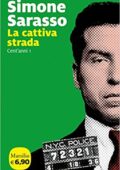 Simone Sarasso - La cattiva strada (2018)