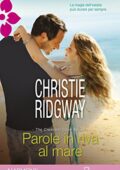 img Christie Ridgway - Parole in riva al mare (2014)