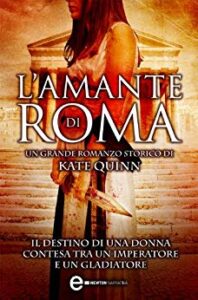 Kate Quinn – L’amante di Roma (2013)