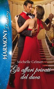 Michelle Celmer – Gli affari privati del duca (2010)