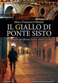 Max & Francesco Morini - Il giallo di Ponte Sisto (2019)