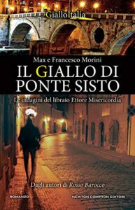 Max & Francesco Morini – Il giallo di Ponte Sisto (2019)