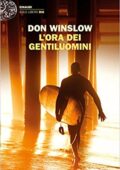 Don Winslow - L'ora dei gentiluomini (2016)
