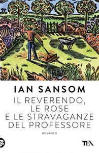 Ian Sansom – Il reverendo, le rose e le stravaganze del professore (2016)