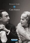 Romain Gary - Cane bianco (2015)