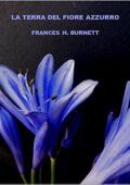 img Frances Hodgson Burnett - La terra del fiore azzurro (2019)