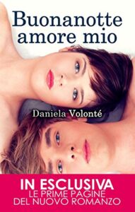 Daniela Volontè – Buonanotte amore mio (2015)