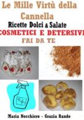 img Maria Nocchiero, Grazia Rando - Le mille virtù della cannella (cosmesi cucina detersivi) (2012