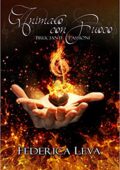 Federica Leva - Animato con fuoco. Brucianti passioni (2016)