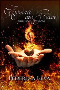 Federica Leva – Animato con fuoco. Brucianti passioni (2016)