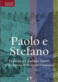 Francisco Cândido Xavier - Paolo e Stefano (2014)