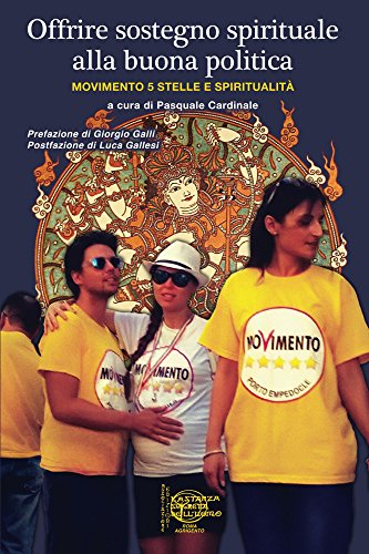 Pasquale Cardinale (a cura di) – Offrire sostegno spirituale alla buona politica: Movimento 5 Stelle e Spiritualità (2018)