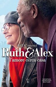 Jill Ciment – Ruth & Alex. L’amore cerca casa (2015)
