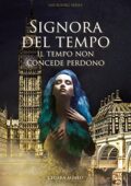 img Chiara Mineo - Signora del Tempo: Il tempo non concede perdono (Neubourg Series Vol. 3) (2018)