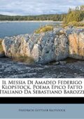img Friedrich Gottlieb Klopstock  - Il Messia Di Amadeo Federigo Klopstock, Poema Epico Fatto Itali