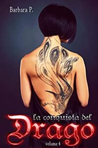 Barbara Pedrollo – La stirpe dei draghi Vol. 4. La conquista del drago (2018)
