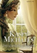 Kasey Michaels - La piccola stagione londinese Vol. 1. Uno scandaloso segreto (2017)