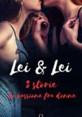 Giulia Amaranto - Lei & Lei 3 storie di passione fra donne (2019)