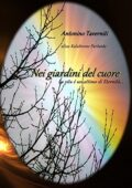 img Antonino Taverniti- Nei giardini del cuore: La vita è un attimo di Eternità (2018)