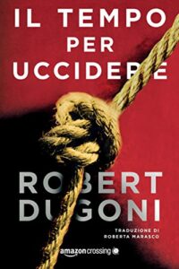 Robert Dugoni – Tracy Crosswhite Vol. 2. Il tempo per uccidere (2016)