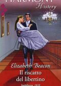 Elizabeth Beacon - Un gentiluomo per ogni stagione Vol. 4. Il riscatto del libertino (2016)