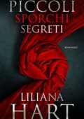 img Liliana Hart - Piccoli sporchi segreti (2018)