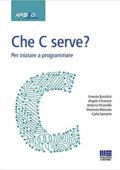 Burattini, P. Chianese - Che C serve? Per imparare a programmare (2016) pdf