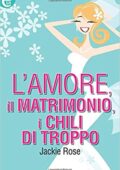 Jackie Rose - L'amore, il matrimonio, i chili di troppo (2014)