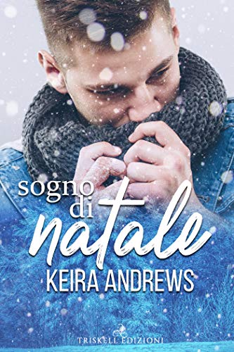 Keira Andrews – Sogno di Natale (2019)