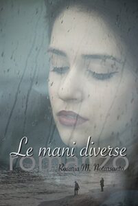 Rosaria M. Notarsanto – Le mani diverse (2016)