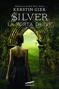 Kerstin Gier – La trilogia dei sogni vol. 2. Silver. La porta di Liv (2014)