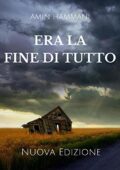 img Amin Hammani - Era la fine di tutto (2017)