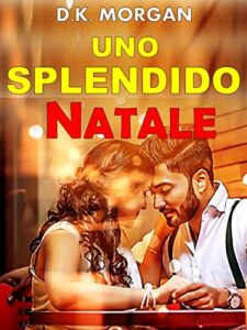 D. K. Morgan – Uno splendido Natale (2019)