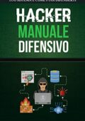 img Hacker Manuale Difensivo Metti Al Primo Posto La Tua Sicurezza Versione Windows Hacking 3rd Edi