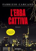 Fabrizio Carcano - L'erba cattiva (2015)