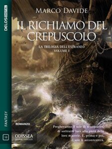 Marco Davide – Trilogia dell’Estraneo Vol. 1. Il richiamo del crepuscolo (2016)