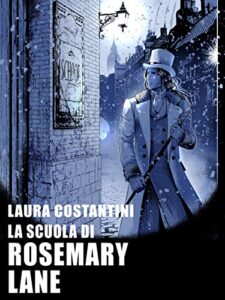 Laura Costantini – La scuola di Rosemary Lane (2019)