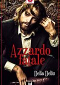 img Delia Deliu - Azzardo Fatale (2019)