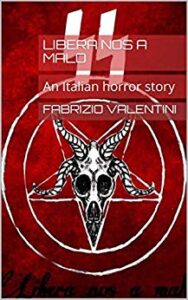 Fabrizio Valentini – Libera nos a malo. An italian horror story (2018)