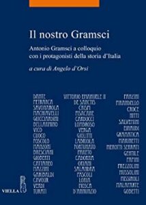 Autori Vari – Il nostro Gramsci: Antonio Gramsci a colloquio con i protagonisti della storia d’Italia (2013)