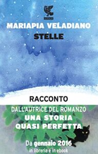 Mariapia Veladiano – Stelle (2016)