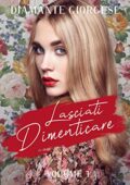 Diamante Giorgese - Lasciati dimenticare (2019)